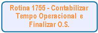 1755_-_contabilizar_tempo_operacional_e_finalizar_O.S.png